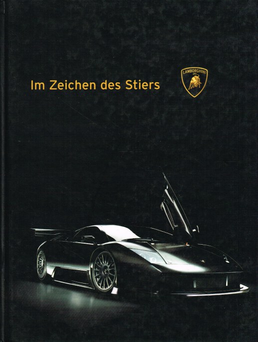 Image for IM ZEICHEN DES STIERS : 40 JAHRE LAMBORGHINI SPORTWAGEN (GERMAN TEXT)