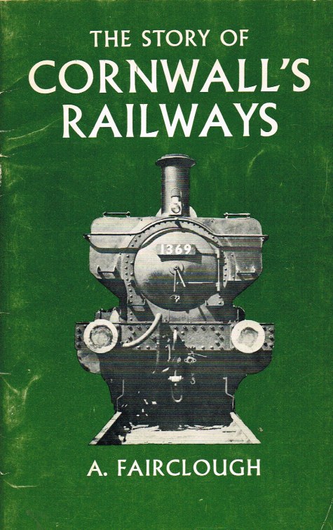 Image for THE STORY OF CORNWALL'S RAILWAYS
