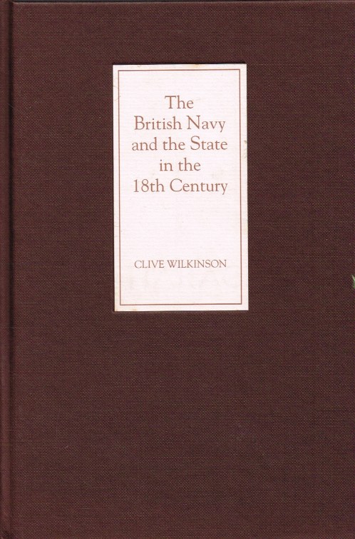 Image for THE BRITISH NAVY AND THE STATE IN THE EIGHTEENTH CENTURY