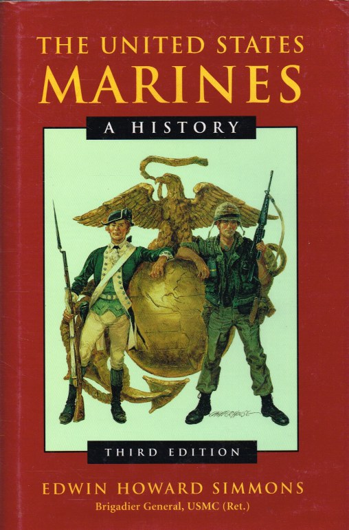 THE UNITED STATES MARINES A HISTORY (THIRD EDITION)