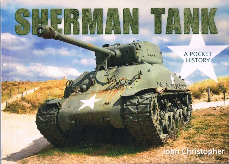 Image for THE SHERMAN TANK : A POCKET HISTORY