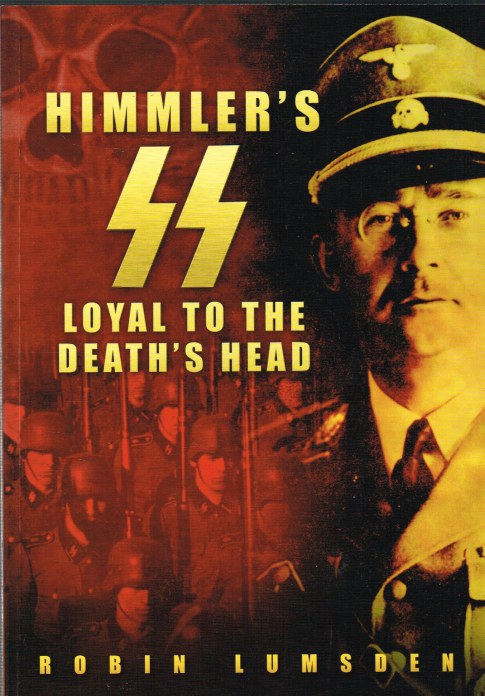 Image for HIMMLER'S SS : LOYAL TO THE DEATH'S HEAD