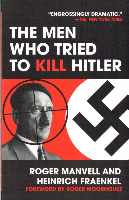 Image for THE MEN WHO TRIED TO KILL HITLER