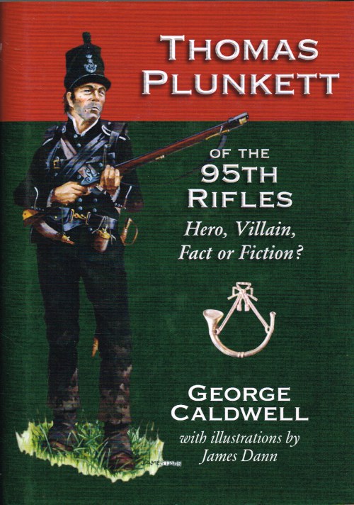 Image for THOMAS PLUNKETT OF THE 95TH RIFLES : HERO, VILLAIN, FACT OR FICTION?