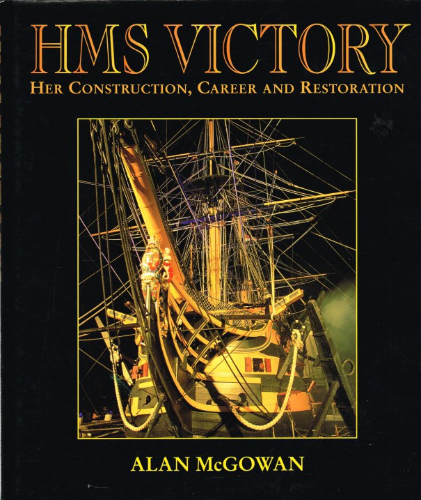 Image for HMS VICTORY : HER CONSTRUCTION, CAREER AND RESTORATION