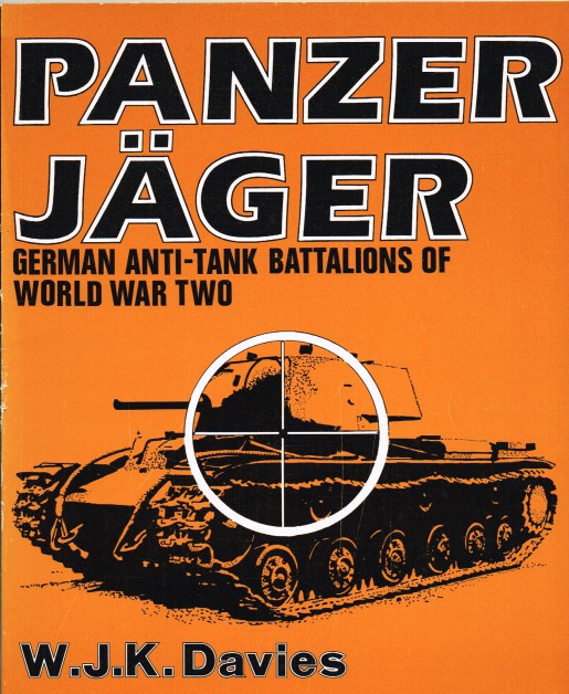 Image for PANZERJAGER : GERMAN ANTI-TANK BATTALIONS OF WORLD WAR TWO