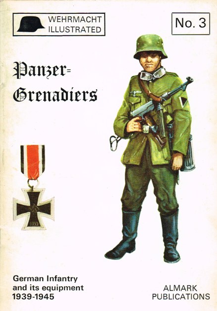 Image for WEHRMACHT ILLUSTRATED NO.3: PANZER-GRENADIERS: GERMAN INFANTRY 1939-45