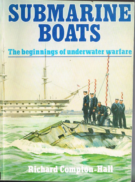 Image for SUBMARINE BOATS: THE BEGINNINGS OF UNDERWATER WARFARE