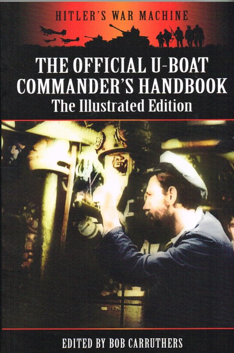 Image for THE OFFICIAL U-BOAT COMMANDER'S HANDBOOK - THE ILLUSTRATED EDITION