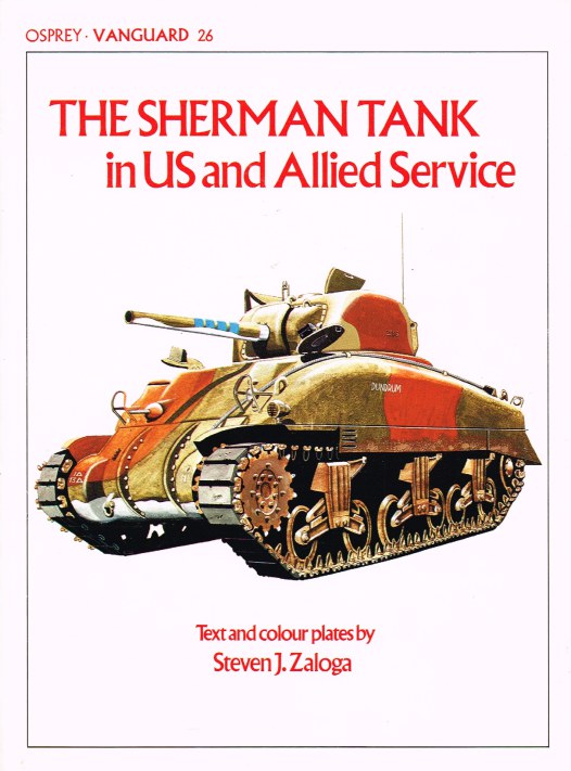 Image for OSPREY VANGUARD 26: THE SHERMAN TANK IN US AND ALLIED SERVICE