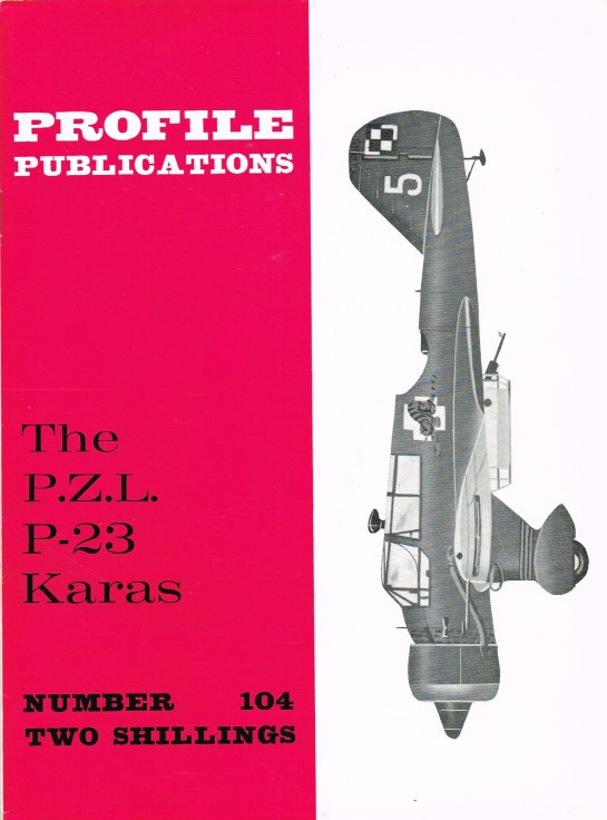 Image for PROFILE PUBLICATIONS NUMBER 104: THE P.Z.L. P-23 KARAS