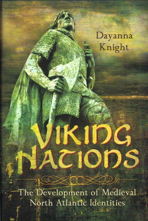 Image for VIKING NATIONS : THE DEVELOPMENT OF MEDIEVAL NORTH ATLANTIC IDENTITIES