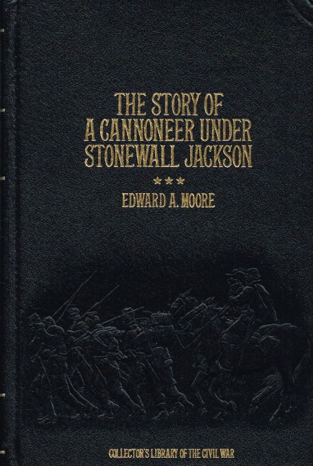 Image for THE STORY OF A CANNONEER UNDER STONEWALL JACKSON