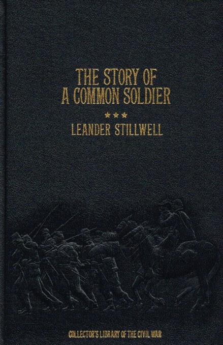 Image for THE STORY OF A COMMON SOLDIER OF ARMY LIFE IN THE CIVIL WAR 1861-1865 (SECOND EDITION)