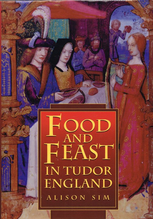 Image for FOOD AND FEAST IN TUDOR ENGLAND