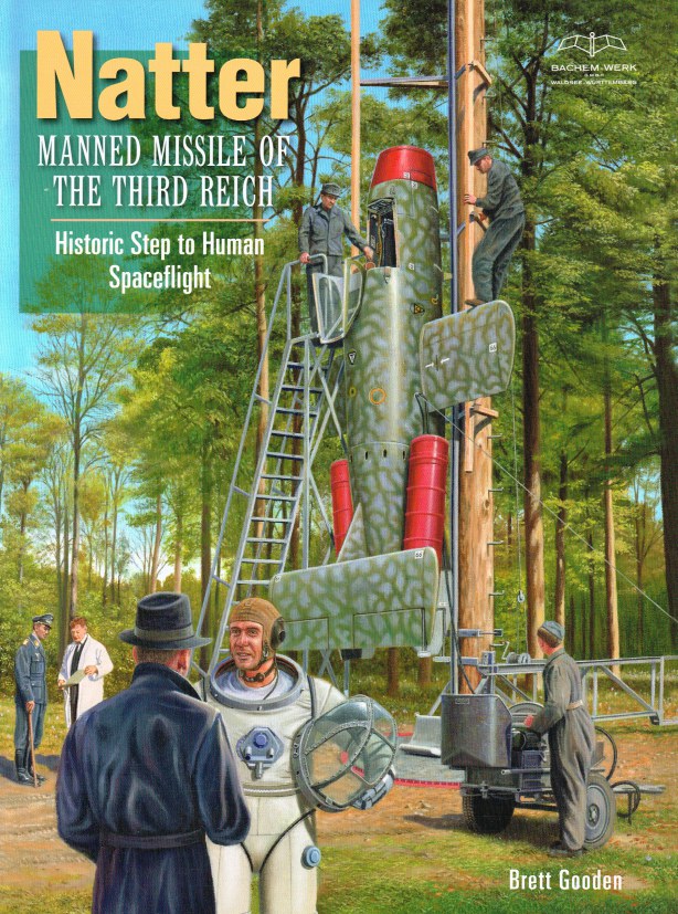 Image for NATTER : MANNED MISSILE OF THE THIRD REICH