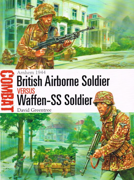 Image for BRITISH AIRBORNE SOLDIER VS WAFFEN-SS SOLDIER : ARNHEM 1944