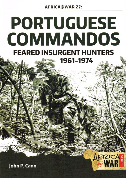 Image for PORTUGUESE COMMANDOS : FEARED INSURGENT HUNTERS 1961-1974