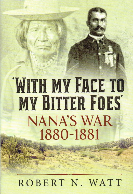 Image for WITH MY FACE TO MY BITTER FOES : NANA'S WAR 1880-1881