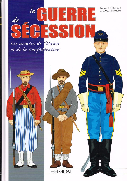 Image for LA GUERRE DE SECESSION : 1861-1865 LES ARMEES DE L'UNION ET DE LA CONFEDERATION (FRENCH TEXT)