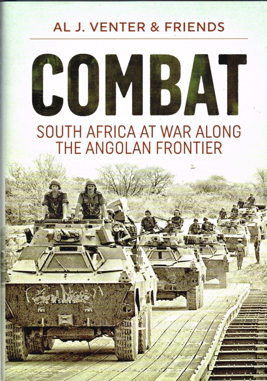 Image for COMBAT : SOUTH AFRICA AT WAR ALONG THE ANGOLAN FRONTIER