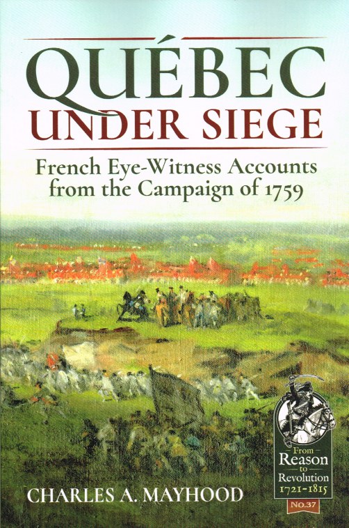 Image for QUEBEC UNDER SIEGE : FRENCH EYE-WITNESS ACCOUNTS FROM THE CAMPAIGN OF 1759