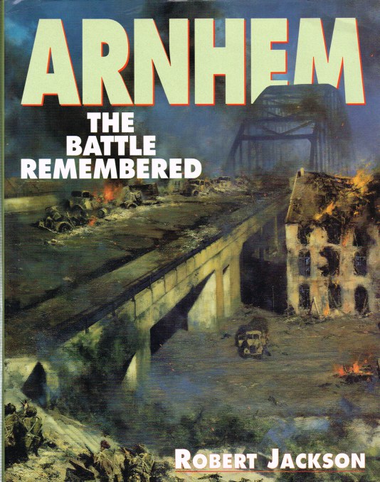 Image for ARNHEM : THE BATTLE REMEMBERED