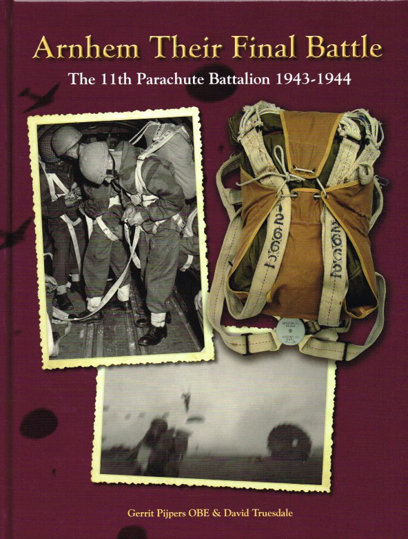 Image for ARNHEM THEIR FINAL BATTLE : THE 11TH PARACHUTE BATTALION 1943-1944