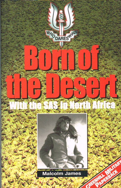 Image for BORN OF THE DESERT : WITH THE SAS IN NORTH AFRICA