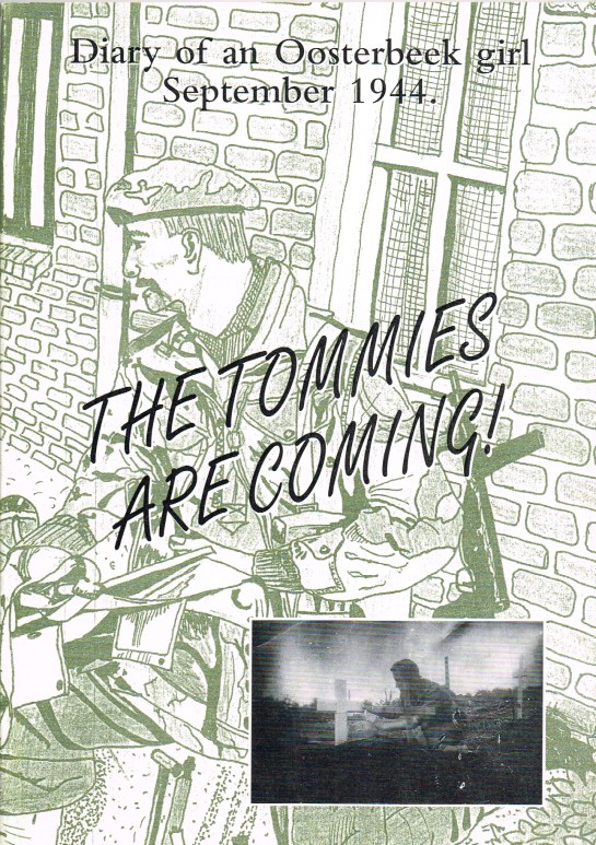 Image for THE TOMMIES ARE COMING! : DIARY OF AN OOSTERBEEK GIRL, SEPTEMBER 1944