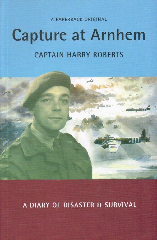 Image for CAPTURE AT ARNHEM : A DIARY OF DISASTER & SURVIVAL