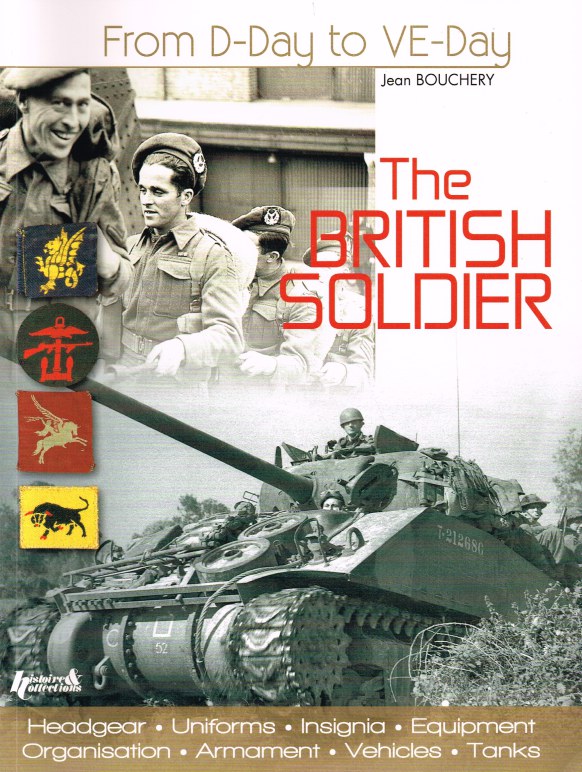 Image for THE BRITISH SOLDIER : FROM D-DAY TO VE-DAY