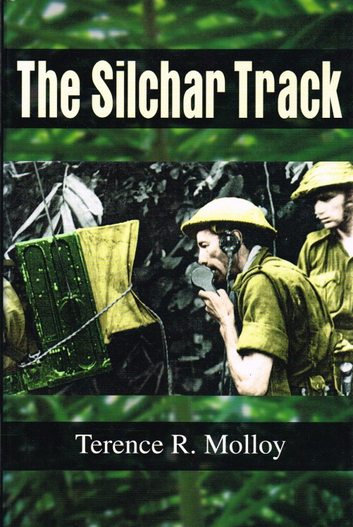 Image for THE SILCHAR TRACK : THE 48TH 1ST BATTALION THE NORTHAMPTONSHIRE REGIMENT ON THE SILCHAR TRACK APRIL TO JULY 1944
