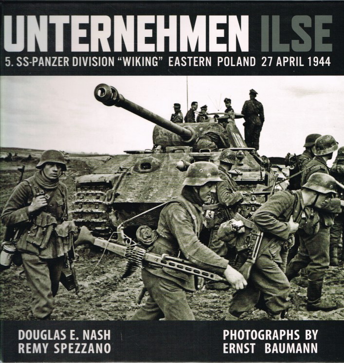 Image for UNTERNEHMEN ILSE : 5. SS-PANZER DIVISION WIKING, EASTERN POLAND, 27 APRIL 1944