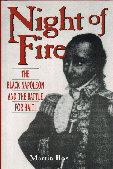 Image for NIGHT OF FIRE : THE BLACK NAPOLEON AND THE BATTLE FOR HAITI