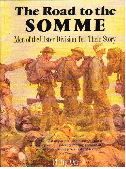 Image for THE ROAD TO THE SOMME : MEN OF THE ULSTER DIVISION TELL THEIR STORY
