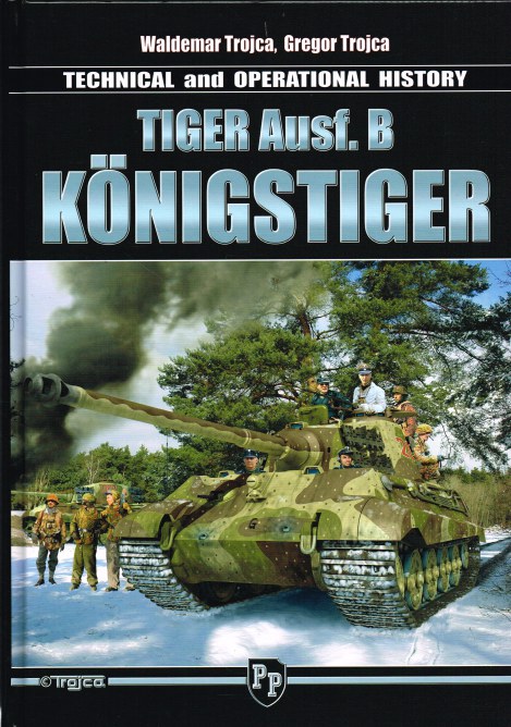 Image for TECHNICAL AND OPERATIONAL HISTORY TIGER AUSF.B KONIGSTIGER