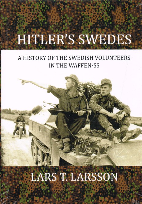 Image for HITLER'S SWEDES : A HISTORY OF THE SWEDISH VOLUNTEERS IN THE WAFFEN-SS