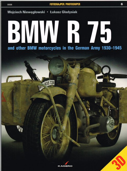 Image for BMW R 75 AND OTHER BMW MOTORCYCLES IN THE GERMAN ARMY 1930-1945