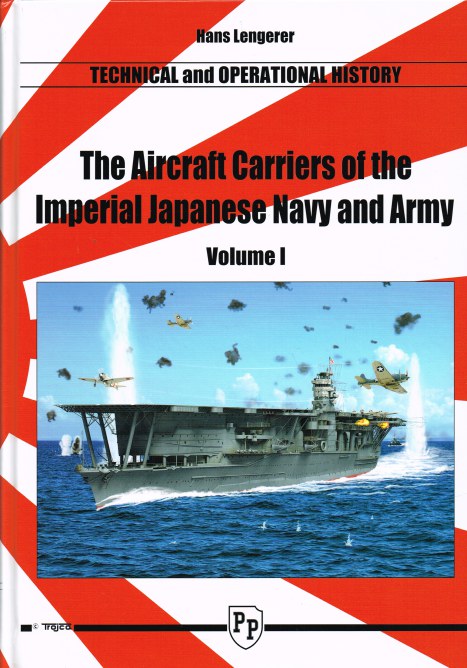 Image for THE AIRCRAFT CARRIERS OF THE IMPERIAL JAPANESE NAVY AND ARMY: VOLUME I