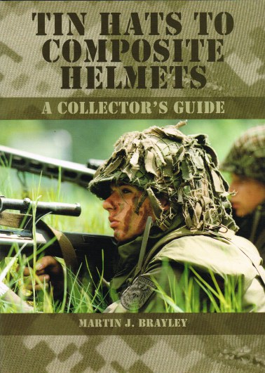 Image for TIN HATS TO COMPOSITE HELMETS : A COLLECTOR'S GUIDE