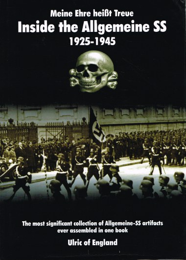 Image for INSIDE THE ALLGEMEINE SS : MEINE EHRE HEISST TREUE 1925-1945