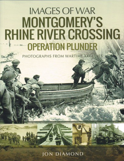 Image for IMAGES OF WAR: MONTGOMERY'S RHINE RIVER CROSSING - OPERATION PLUNDER