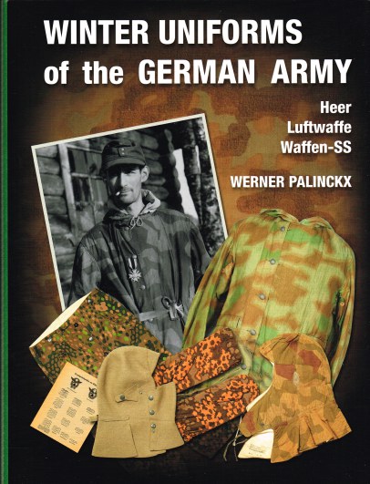 Image for WINTER UNIFORMS OF THE GERMAN ARMY : HEER, LUFTWAFFE, WAFFEN-SS
