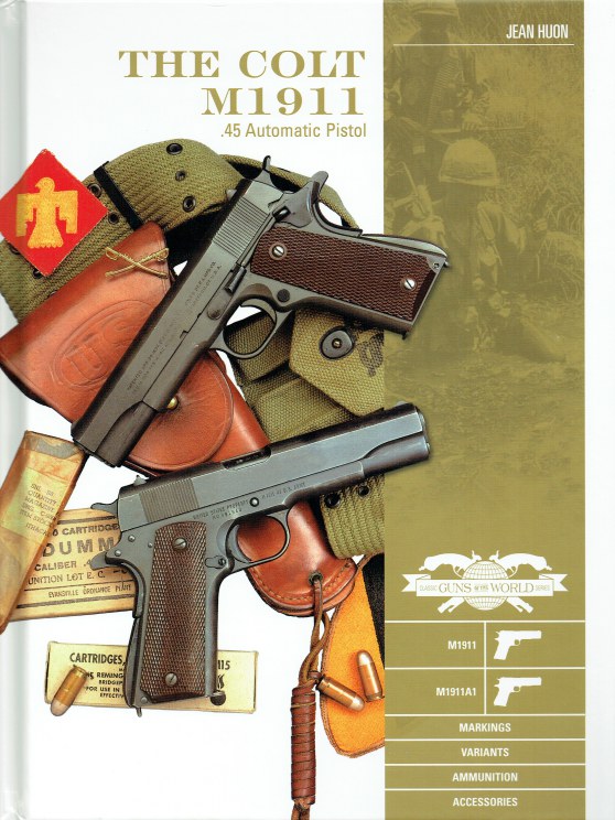 Image for THE COLT M1911 .45 AUTOMATIC PISTOL