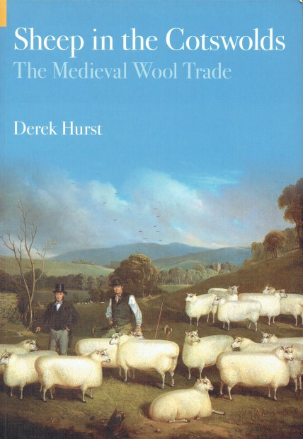 Image for SHEEP IN THE COTSWOLDS: THE MEDIEVAL WOOL TRADE