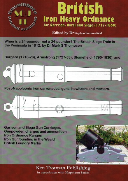 Image for SMOOTHBORE ORDNANCE JOURNAL 11: BRITISH IRON HEAVY ORDNANCE FOR GARRISON, NAVAL AND SIEGE (1727-1860)