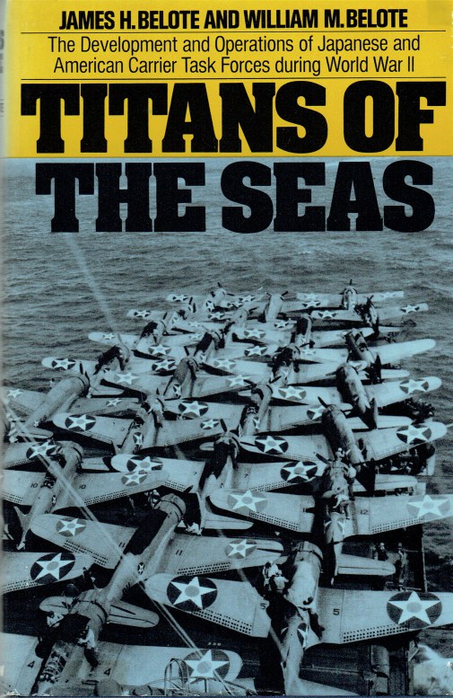Image for TITANS OF THE SEAS : THE DEVELOPMENT AND OPERATIONS OF JAPANESE AND AMERICAN CARRIER TASK FORCES DURING WORLD WAR II