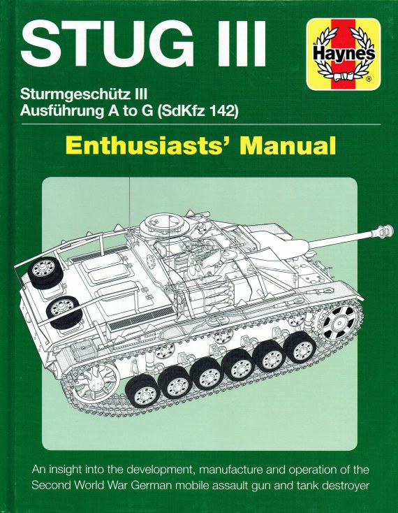 Image for STUG III : STURMGESCHUTZ III AUSFUHRUNG A TO G (SDKFZ 142) ENTHUSIASTS' MANUAL