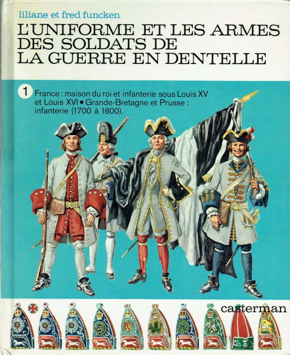 Image for L'UNIFORME ET LES ARMES DES SOLDATS DE LA GUERRE EN DENTELLE : TOME 1 (FRENCH TEXT)